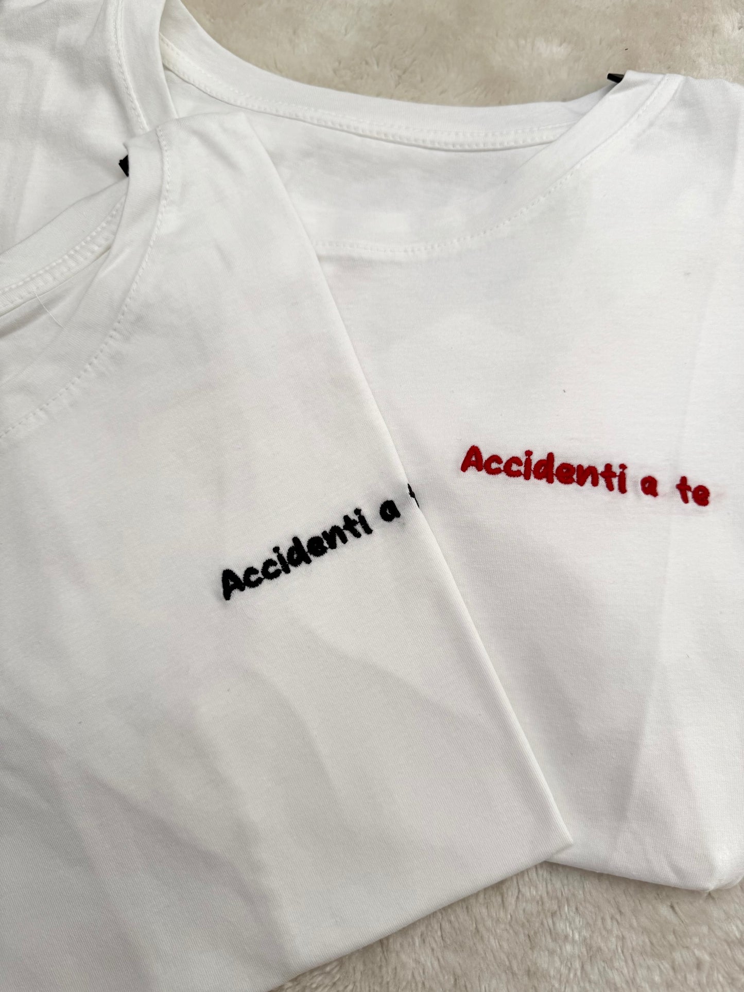T-Shirt “Accidenti a te”