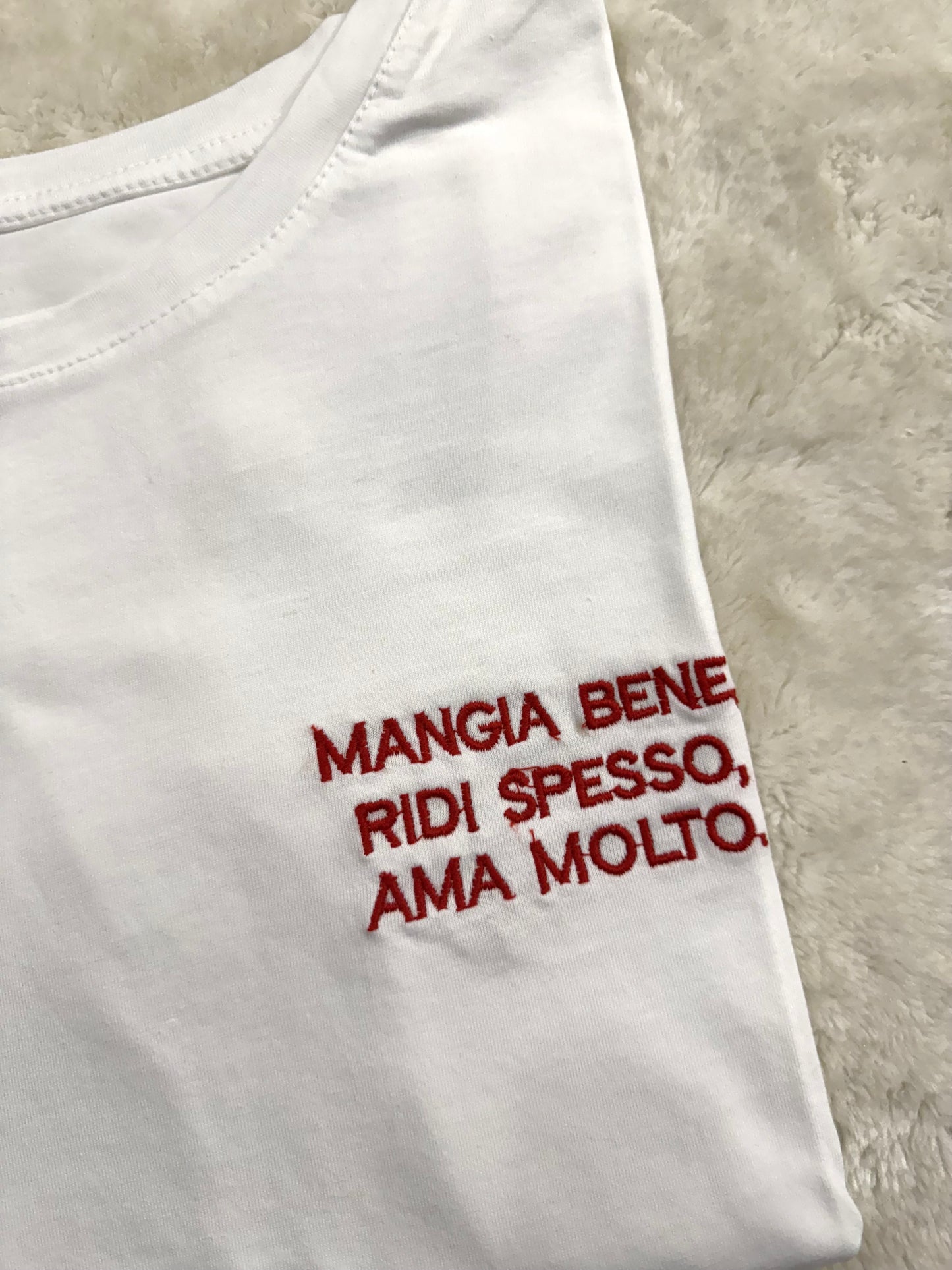 T-Shirt Mangia bene, Ridi spesso, Ama molto