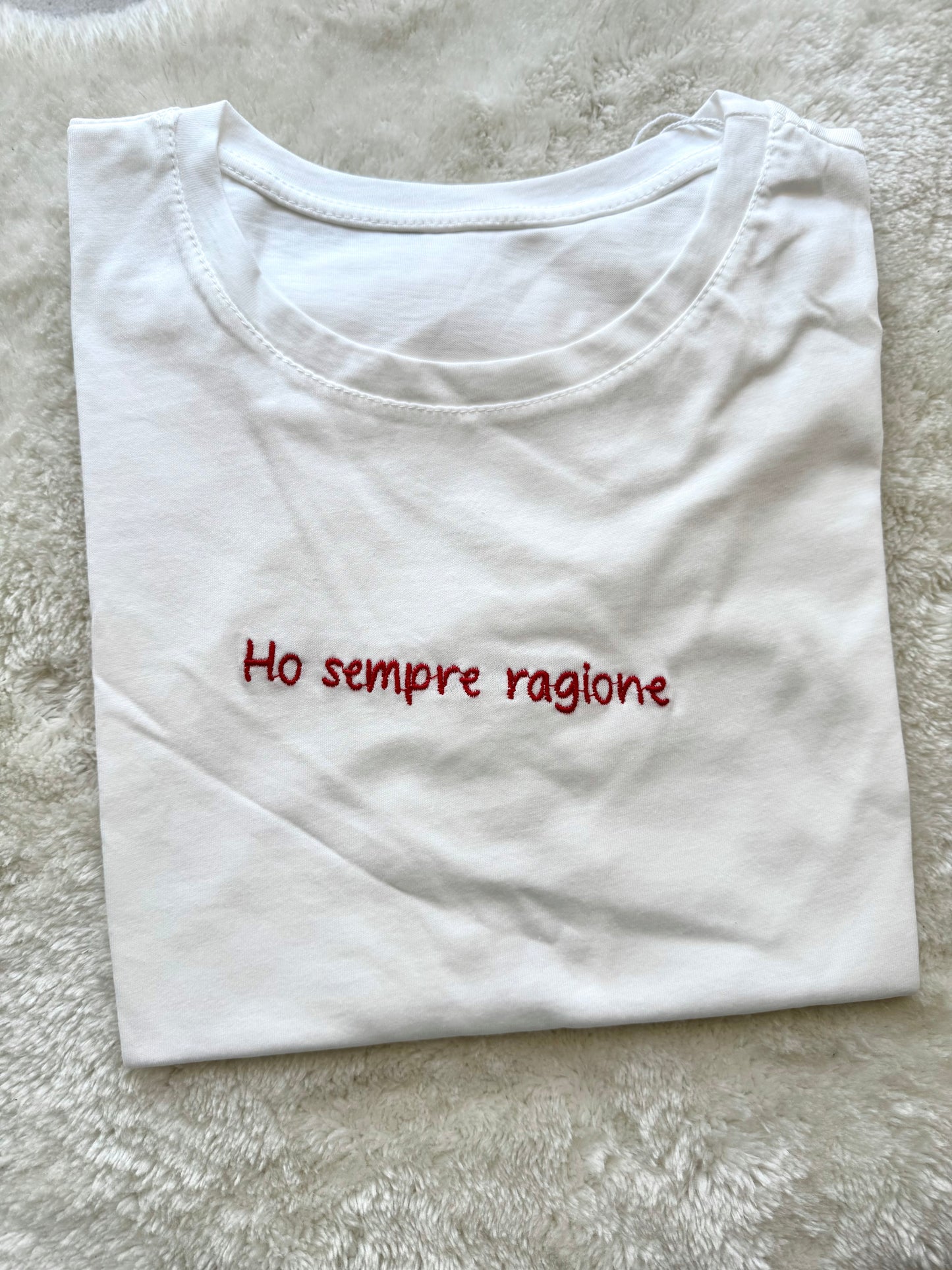 T-Shirt “ho sempre ragione”