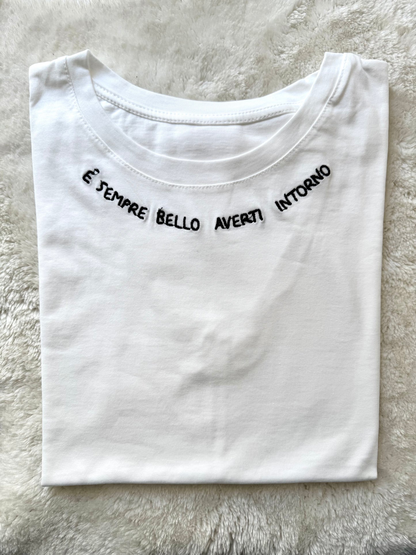 T-Shirt “è sempre bello averti intorno”