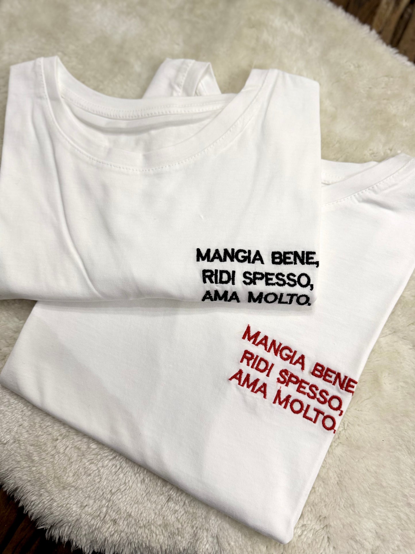 T-Shirt Mangia bene, Ridi spesso, Ama molto