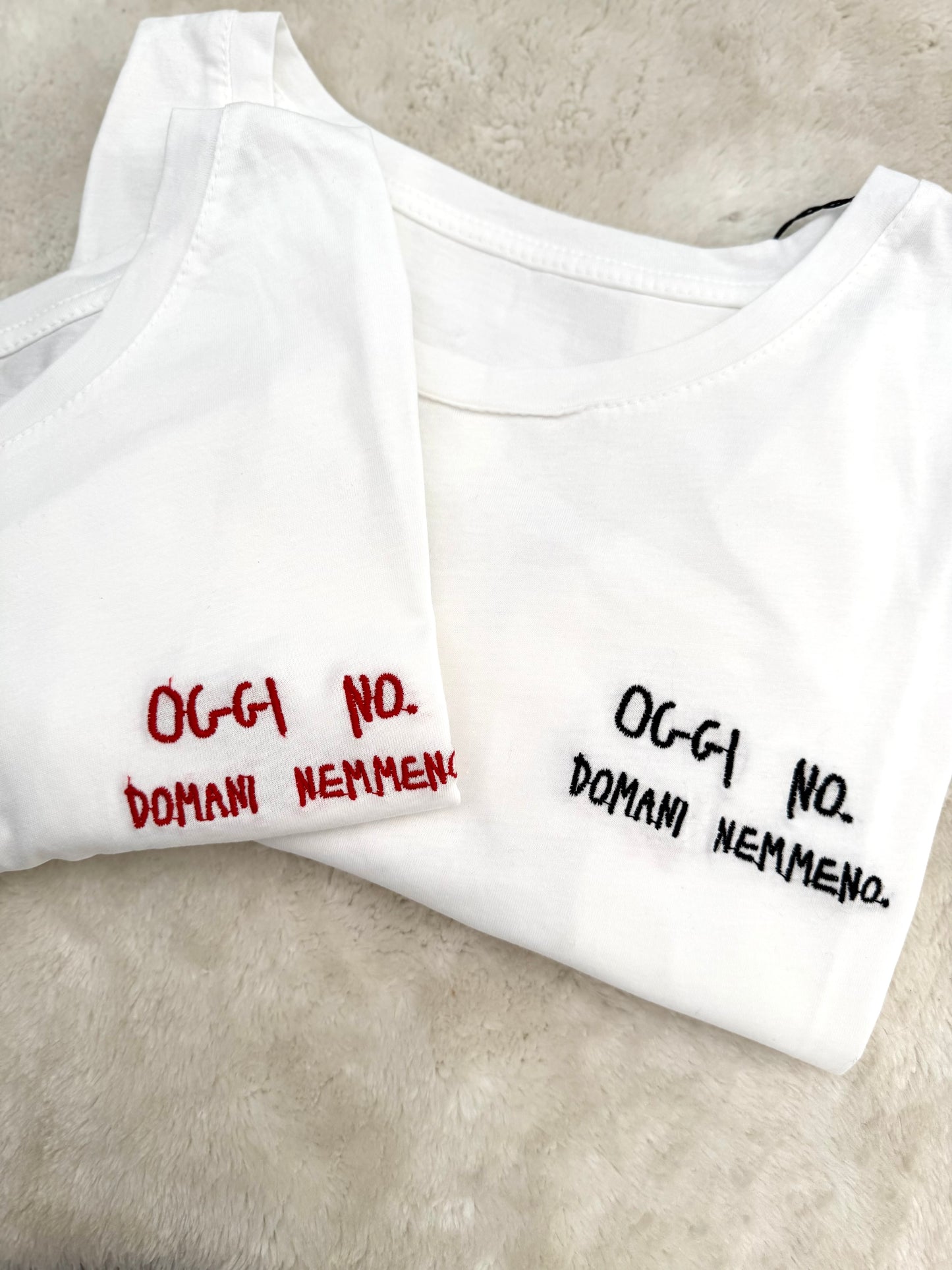 T-Shirt “Oggi no, domani nemmeno”
