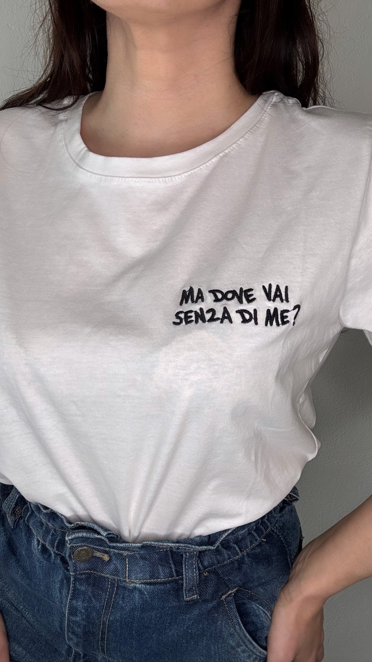 T-Shirt Ma dove vai senza di me?