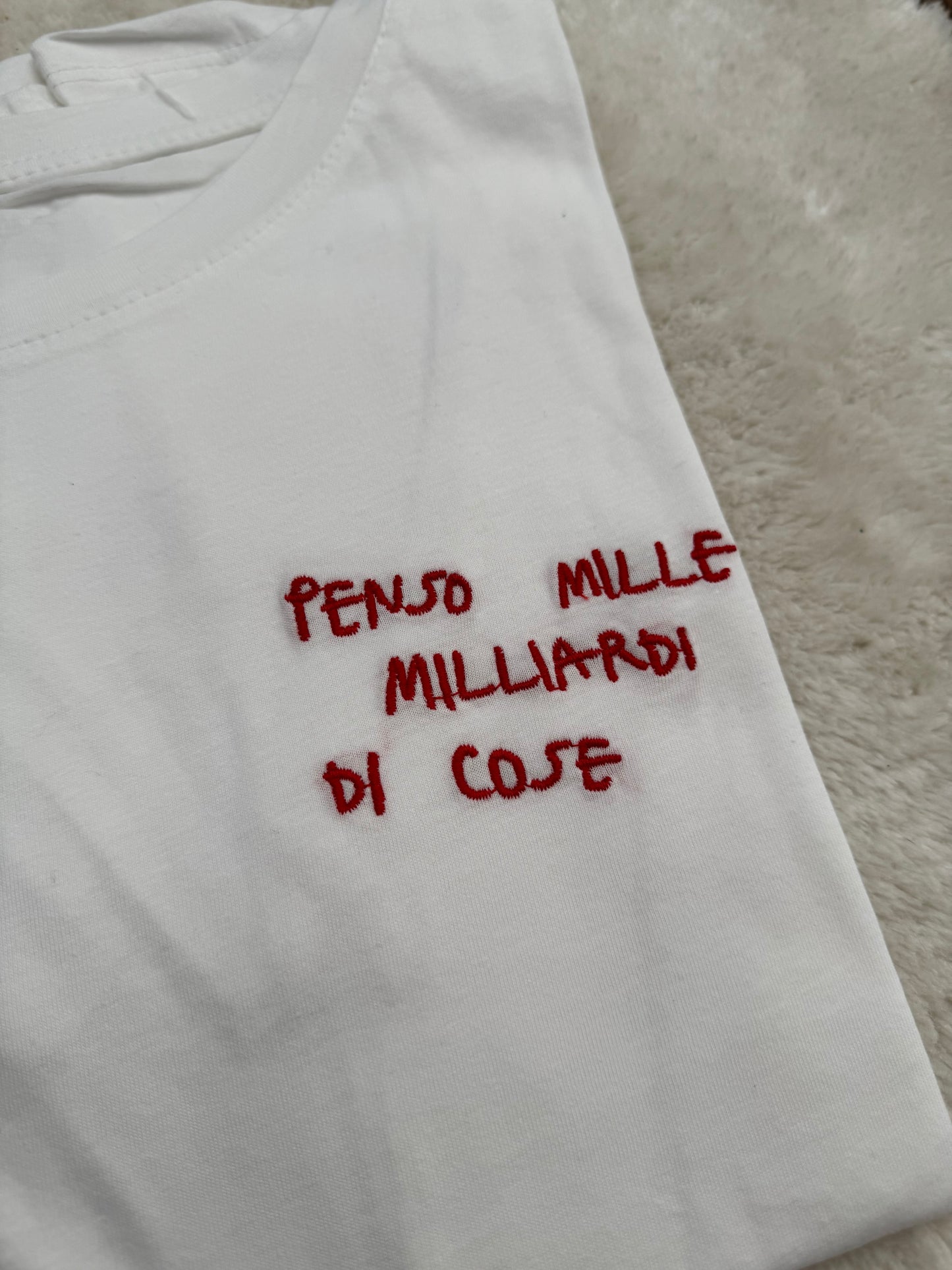 T-Shirt “Penso mille miliardi di cose”