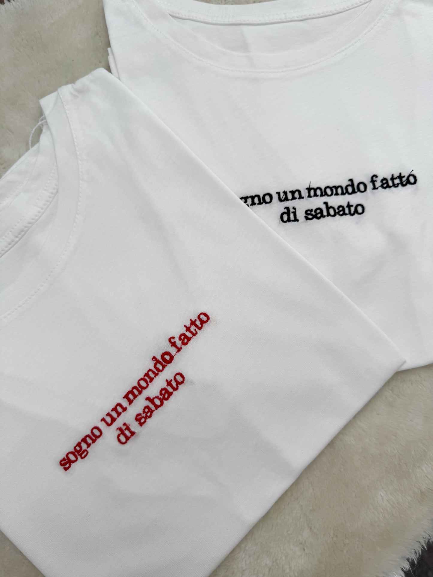 T- Shirt “Sogno un mondo fatto di sabato”