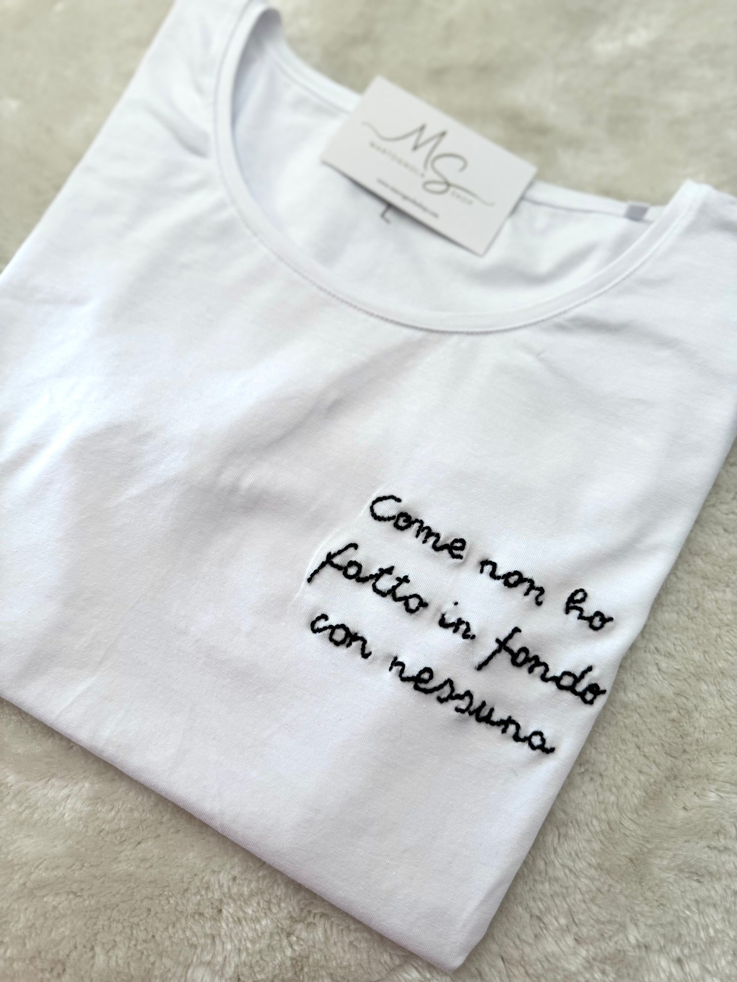 T-Shirt personalizzata ricamo “Come non ho mai fatto con nessuna”