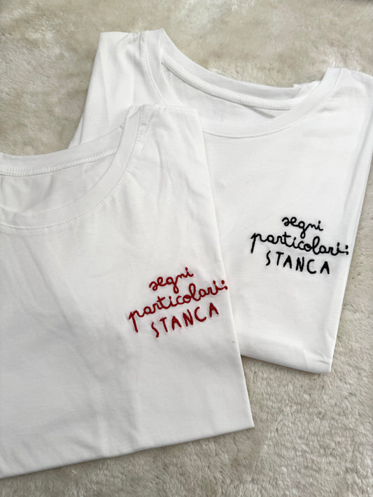 T-Shirt “Segni particolari:Stanca”