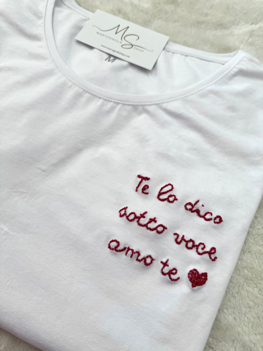 T-Shirt ricamo “Te lo dico sotto voce Amo te”