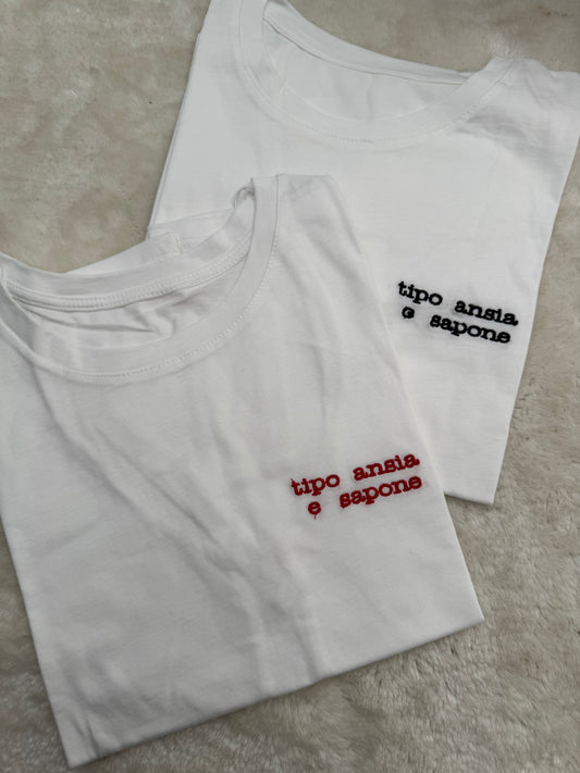 T-Shirt “tipo ansia e sapone”