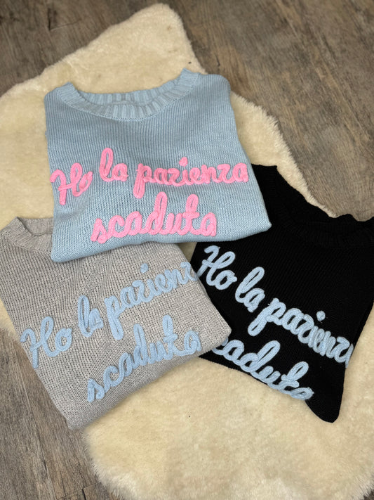 Maglioncino “Ho la pazienza scaduta”