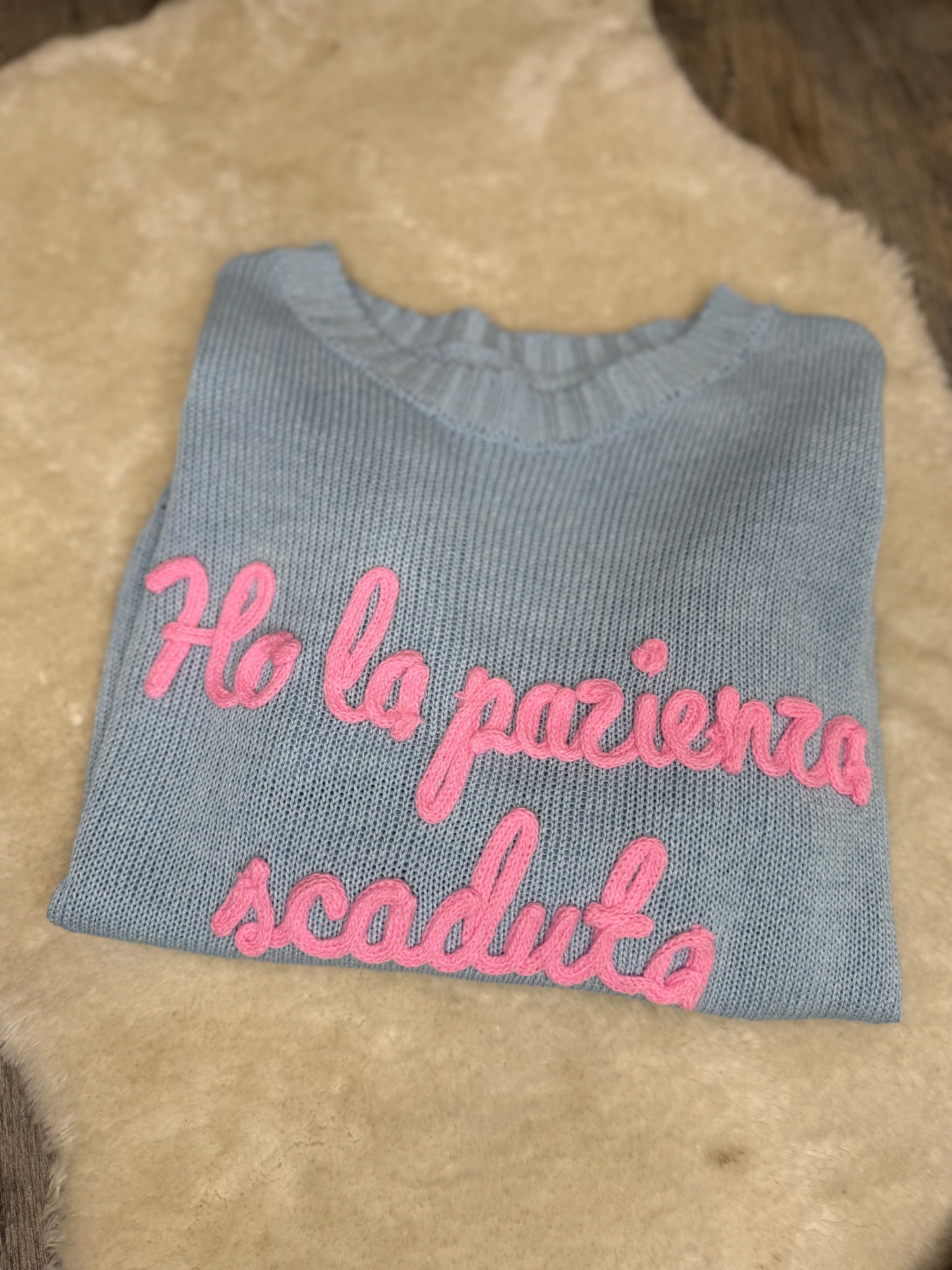 Maglioncino “Ho la pazienza scaduta”