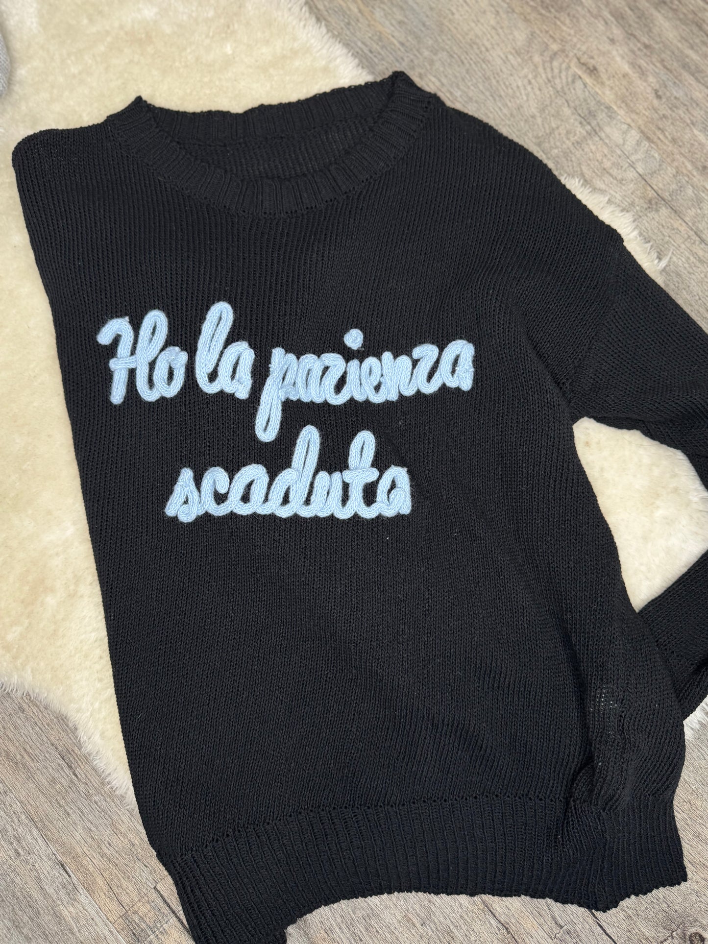 Maglioncino “Ho la pazienza scaduta”
