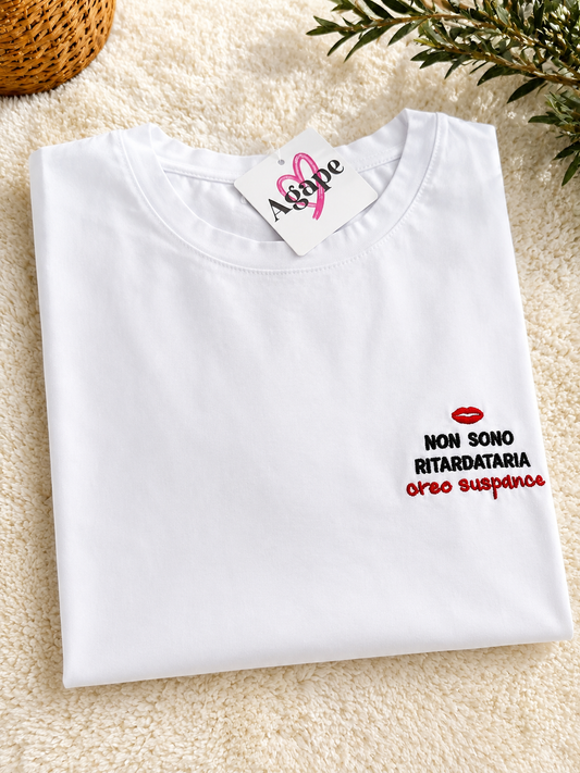T-shirt “Non sono ritardataria creo suspence”